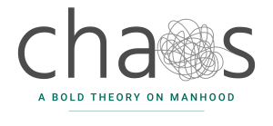 Chaos A Bold Theory of Manhood